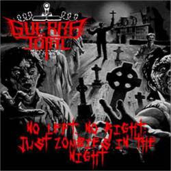 Guerra Total : No Left, No Right ; Just Zombies in the Night